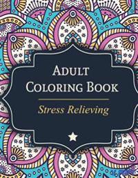 Adult Coloring Book: Stress Relieving