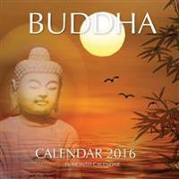 Buddha Calendar 2016: 16 Month Calendar