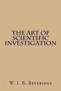 The Art of Scientific Investigation