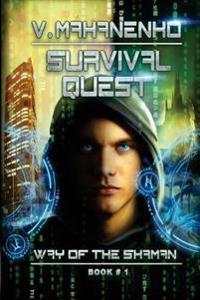Survival Quest (the Way of the Shaman Book #1)