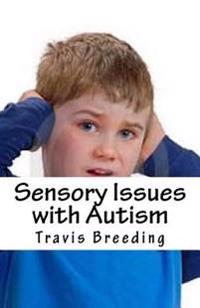 Sensory Issues with Autism
