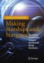 Making Starships and Stargates
