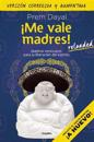¡Me vale madres!  / I Don't Give a Damn!