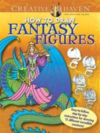How to Draw Fantasy Figures Adult Coloring Book