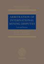 Arbitration of International Mining Disputes