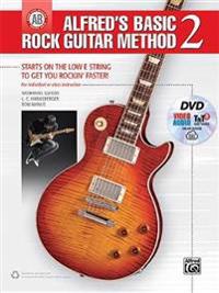 Alfred's Basic Rock Guitar Method, Bk 2: Starts on the Low E String to Get You Rockin' Faster!, Book, DVD & Online Audio, Video & Software