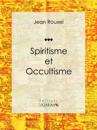 Spiritisme et Occultisme