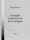 Voyages à Bourbonne et à Langres