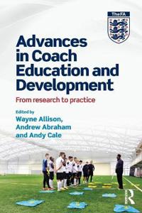 Advances in Coach Education and Development: From Research to Practice