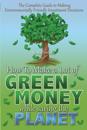 Complete Guide to Making Environmentally Friendly Investment Decisions