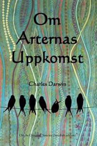 Om Arternas Uppkomst: On the Origin of Species (Swedish Edition)