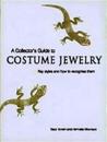 Collector's Guide to Costume Jewelry, A:Key Styles and How to Rec