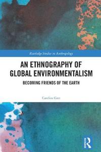 An Ethnography of Global Environmentalism