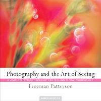Photography And The Art Of Seeing