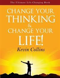 Chang Your Thinking & Change Your Life!