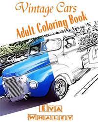 Vintage Cars Adult Coloring Book: Car Coloring Book, Design Coloring (Volume 2)