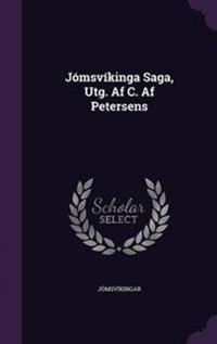 Jomsvikinga Saga, Utg. AF C. AF Petersens