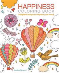 Happiness Coloring Book: Delightful Images to Brighten Your Mood