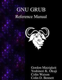 Gnu Grub Reference Manual