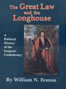 The Great Law and the Longhouse