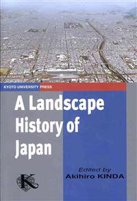 A Landscape History of Japan