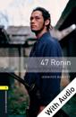 47 Ronin: A Samurai Story from Japan - With Audio Level 1 Oxford Bookworms Library