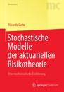 Stochastische Modelle der aktuariellen Risikotheorie