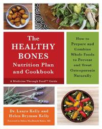 The Keep Your Bones Healthy Cookbook