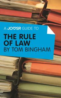 Joosr Guide to... The Rule of Law by Tom Bingham