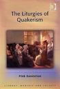 The Liturgies of Quakerism