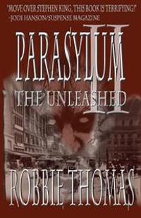 Parasylum II the Unleashed
