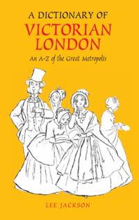 Dictionary of Victorian London