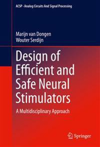 Design of Efficient and Safe Neural Stimulators