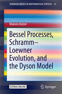 Bessel Processes, Schramm?loewner Evolution, and the Dyson Model