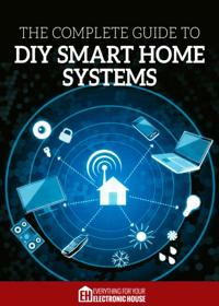 Complete Guide to DIY Smart Home Systems