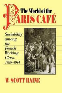 World of the Paris Cafe