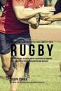Il Programma Di Allenamento Di Forza Completo Per Il Rugby: Aumenta Potenza, Velocita, Agilita, E Resistenza Attraverso Un Allenamento Di Forza Ed Un'