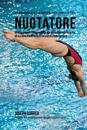 Il Programma Di Allenamento Di Forza Completo Per Il Nuotatore: Incrementa Resistenza, Velocita, Agilita Ed Energia Attraverso Un Allenamento Di Forza