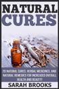 Natural Cures: 20 Natural Cures, Herbal Medicines, and Natural Remedies for Increased Overall Health and Beauty!