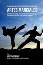 El Programa Completo de Entrenamiento de Fuerza Para Artes Marciales: Mas Fuerza, Velocidad, Agilidad, y Resistencia, a Traves del Entrenamiento de Fu