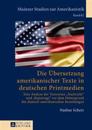 Die Uebersetzung amerikanischer Texte in deutschen Printmedien