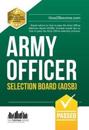 Army Officer Selection Board (AOSB) New Selection Process: Pass the Interview with Sample QuestionsAnswers, Planning Exercises and Scoring Criteria