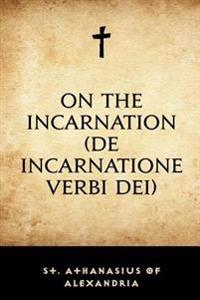 On the Incarnation (de Incarnatione Verbi Dei)