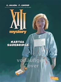 XIII Mystery, Band 8: Martha Shoebridge