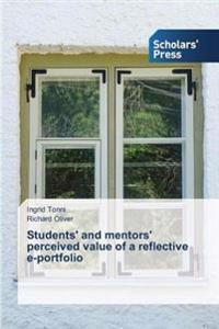 Students' and Mentors' Perceived Value of a Reflective E-Portfolio