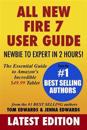 All-New Fire 7 User Guide - Newbie to Expert in 2 Hours!
