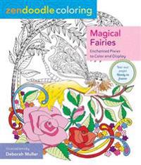 Zendoodle Coloring: Magical Fairies: Enchanted Pixies to Color and Display