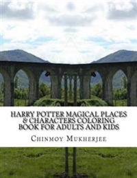 Harry Potter Magical Places & Characters Coloring Book for Adults and Kids