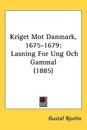 Kriget Mot Danmark, 1675-1679