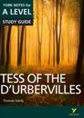 Tess of the Dâ??Urbervilles: York Notes for A-level everything you need to catch up, study and prepare for and 2023 and 2024 exams and assessments